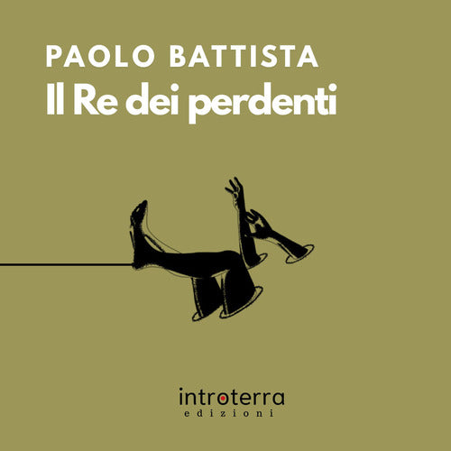 Il re dei perdenti