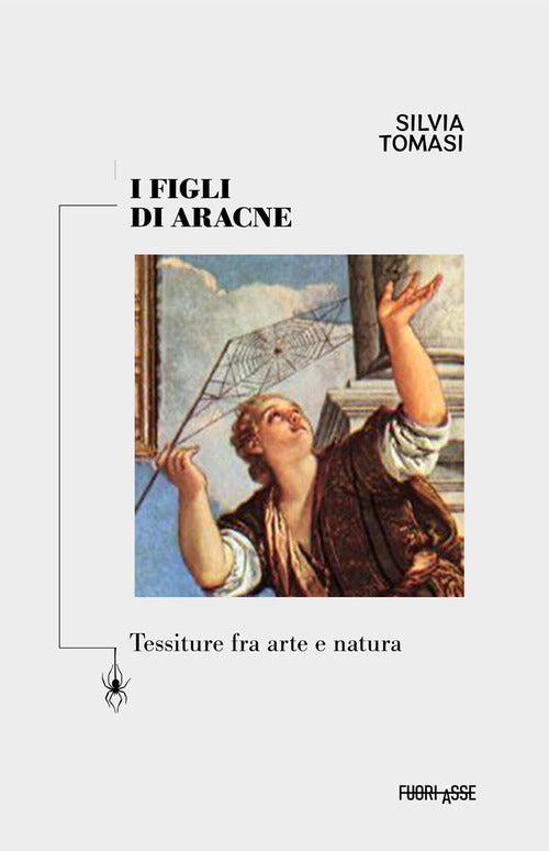 I figli di Aracne. Tessiture fra arte e natura