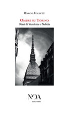 Ombre su Torino. Diari di vendetta e nebbia