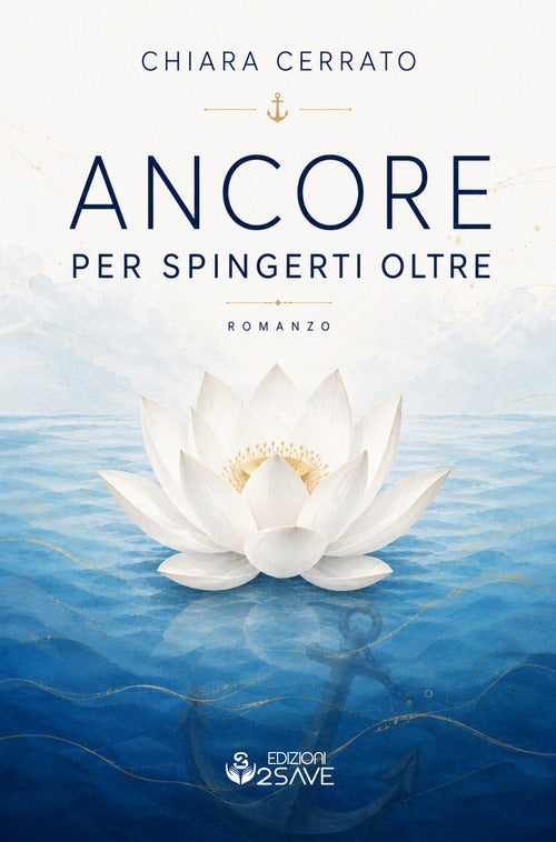 Ancore per spingerti oltre. Il coraggio di ri-conoscersi