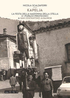 Kapelja. La festa della Madonna della stella e i pupazzi pirotecnici a San Costantino Albanese