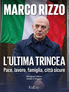 L'ultima trincea. Pace, lavoro, famiglia, citt sicure. Ediz. italiana e inglese