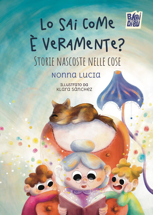 Lo sai come è veramente? Storie nascoste nelle cose
