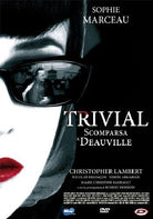 Trivial - Scomparsa A Deauville