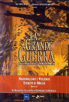 Grande Guerra (La) #01 - Nazionalismo E Violenza