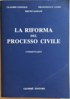 La riforma del processo civile di AA.VV., 1991, Giuffre editore