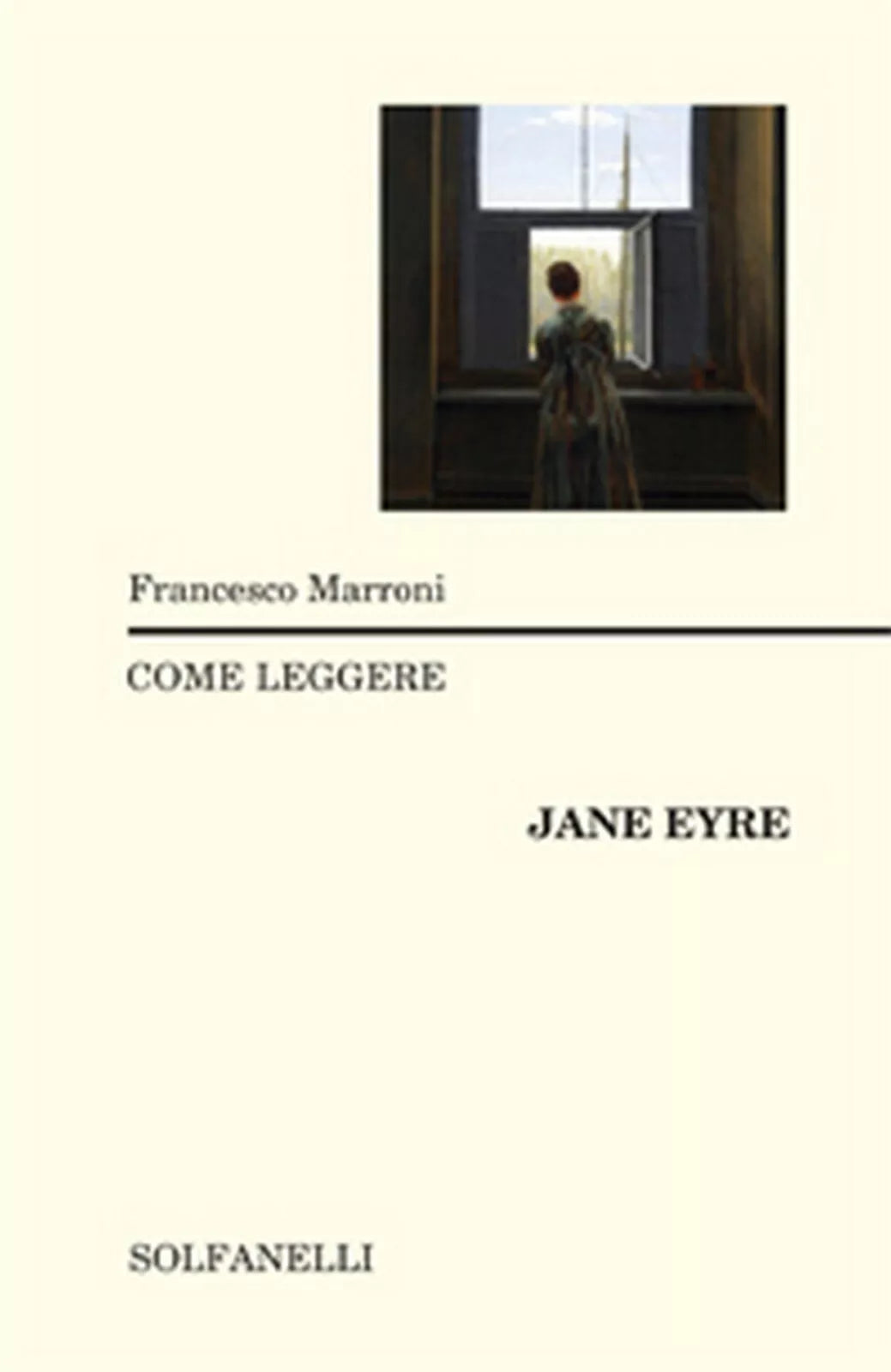 COME LEGGERE JANE EYRE di Francesco Marroni, Solfanelli Edizioni