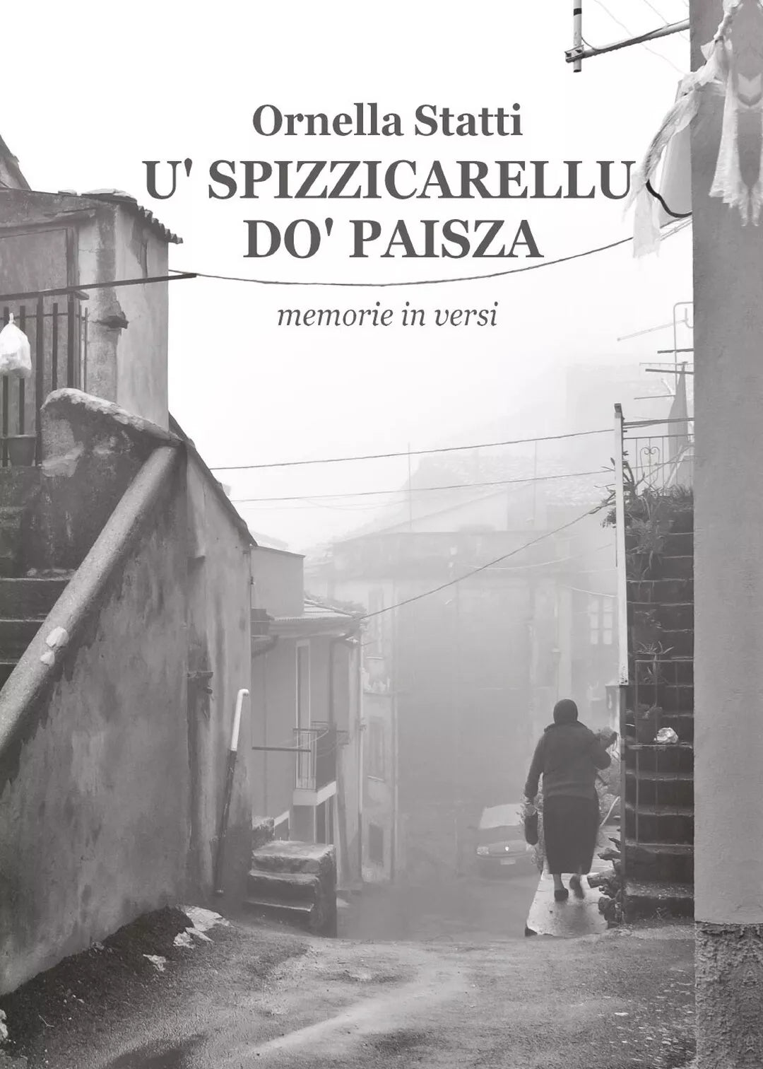 ’U spizzicarellu do’ paisza di Ornella Statti, 2016, Youcanprint