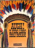 Augh Il vero libro degli Indiani di B Palmiro Boschesi