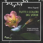 Tutti i colori del verde di Mirco Tugnoli