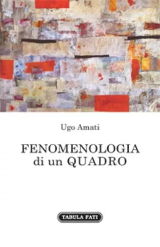 Fenomenologia di un quadro di Ugo Amati