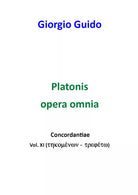 Platonis opera omnia. Concordantiae - Giorgio Guido, 2018, Youcanprint - P