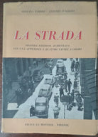 La strada - Arduina Fabbri, Antonio D Alesio - Felice Le Monnier,1956 - A