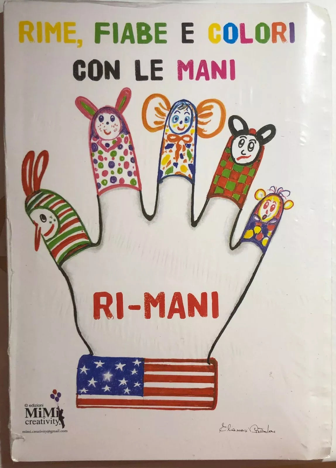 Il libro delle «ri-mani». Con CD Audio di Eliamari Cattapan, 2013, Mimi Creati