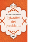 I giardini del presidente di Muhsin Al