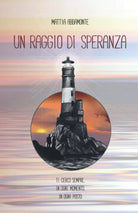 Un raggio di speranza di Mattia Abbamonte 2021 Indipendently Published