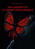 Un segreto e come una bugia di Roberta Bianchessi, 2016, Youcanprint
