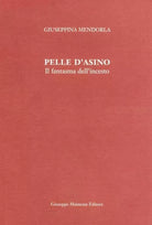Pelle d’asino. Il fantasma dell’incesto di Giuseppina Mendorla,  2010,  Maimone