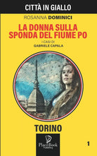 La Donna Sulla Sponda Del Fiume Po di Rosanna Dominici, 2021, Independently Pu