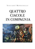 Quatro ciacole in compagnia di Giuliano Meneghello, 2020, Youcanprint
