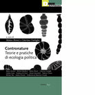 Contronature Teorie e pratiche di ecologia politica