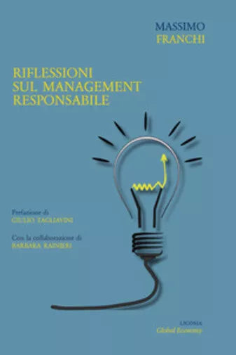 Riflessioni sul management responsabile di Massimo Franchi, Barbara Rainieri, 2