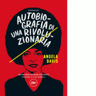 Autobiografia di una rivoluzionaria di Angela Davis