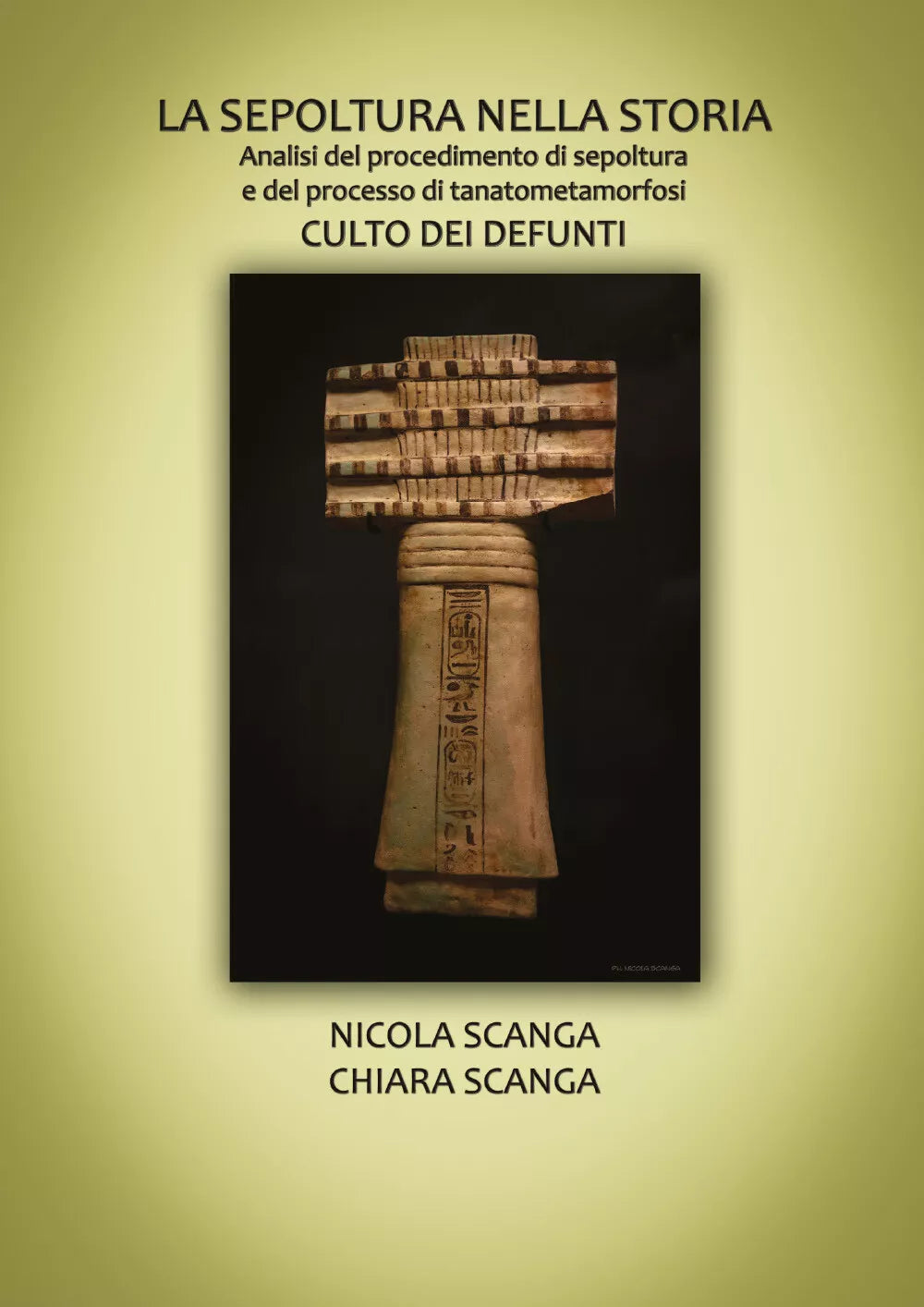 LA SEPOLTURA NELLA STORIA. Analisi del procedimento di sepoltura e del processo
