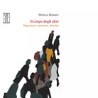 Il corpo degli altri Migrazioni