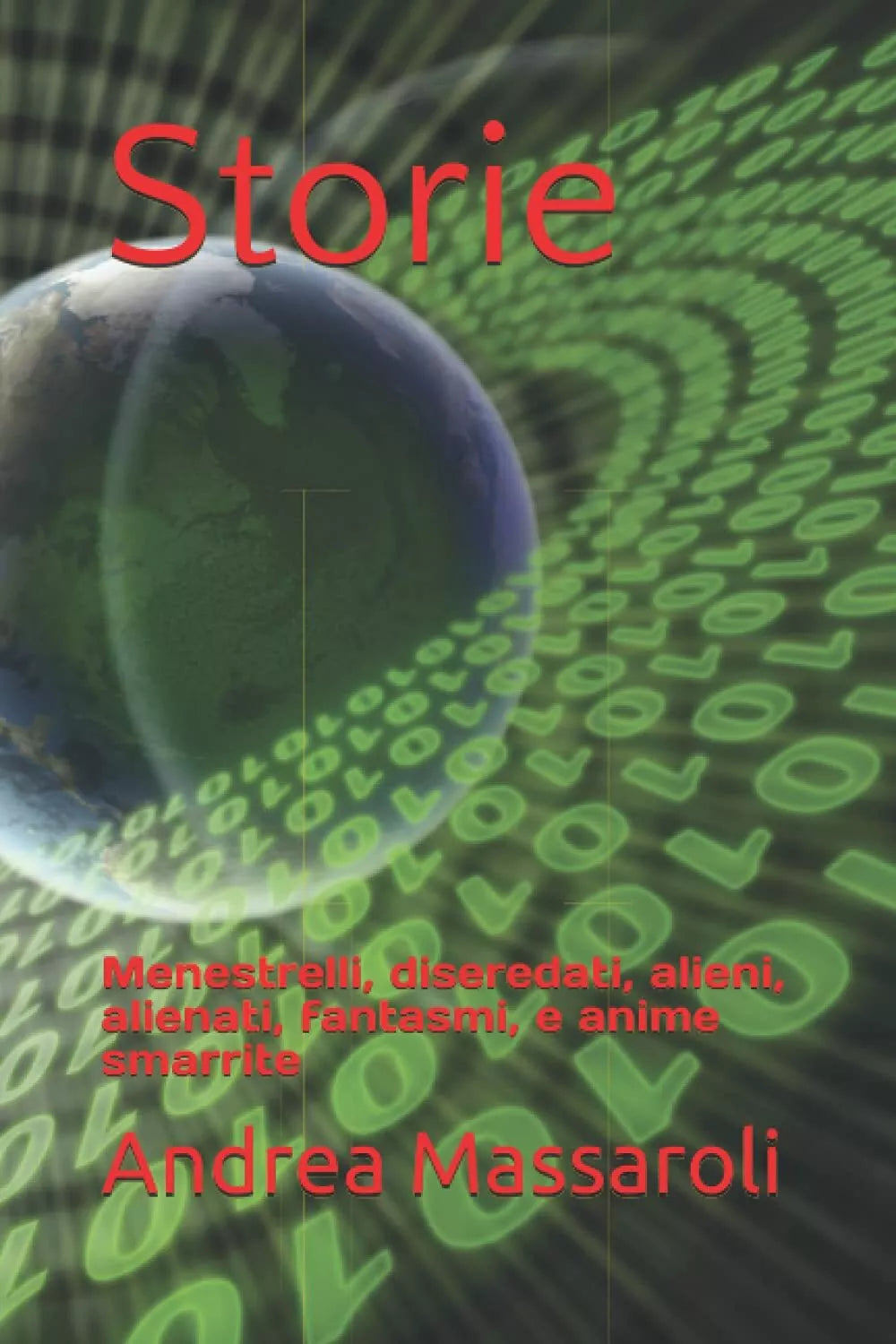 Storie: Menestrelli, diseredati, alieni, alienati, fantasmi, e anime smarrite di
