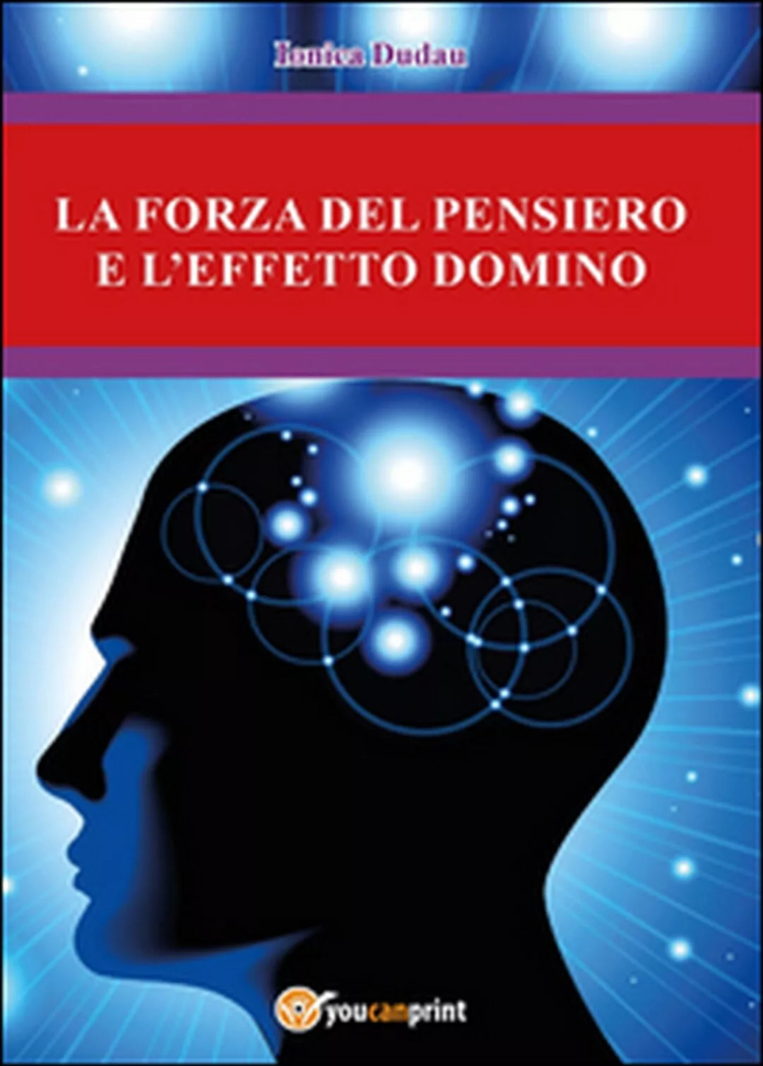 La forza del pensiero e l effetto domino di Ionica Dudau