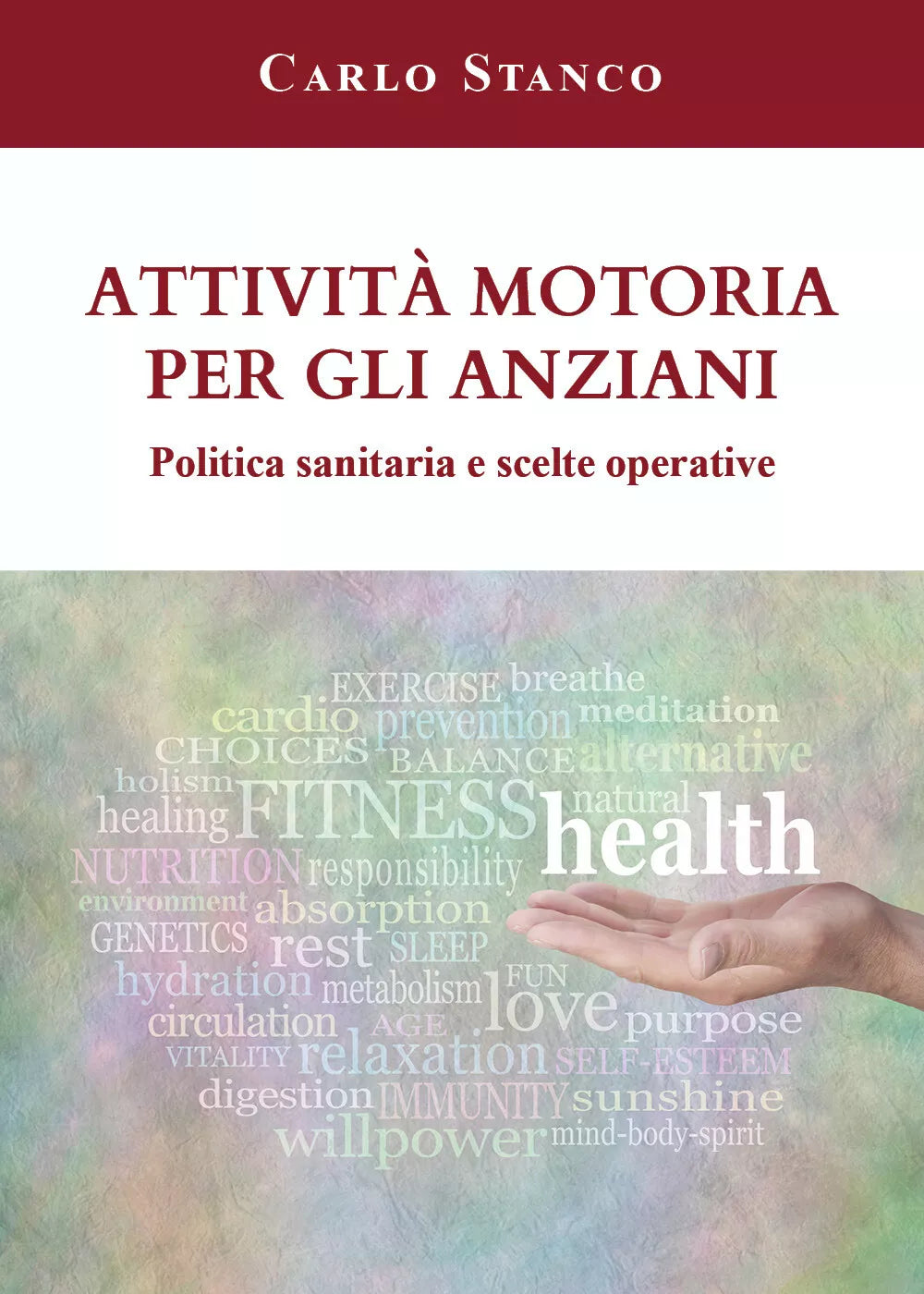Attivita motoria per gli anziani. Politica sanitaria e scelte operative di Carlo