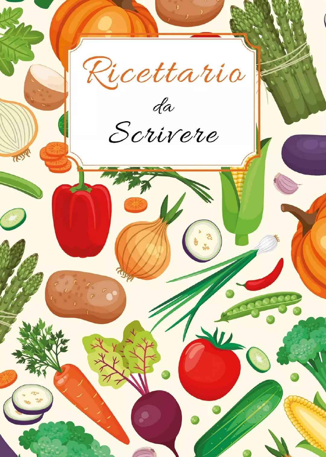 Ricettario da Scrivere: Quaderno Ricette da Scrivere per Annotare 125 Ricette
