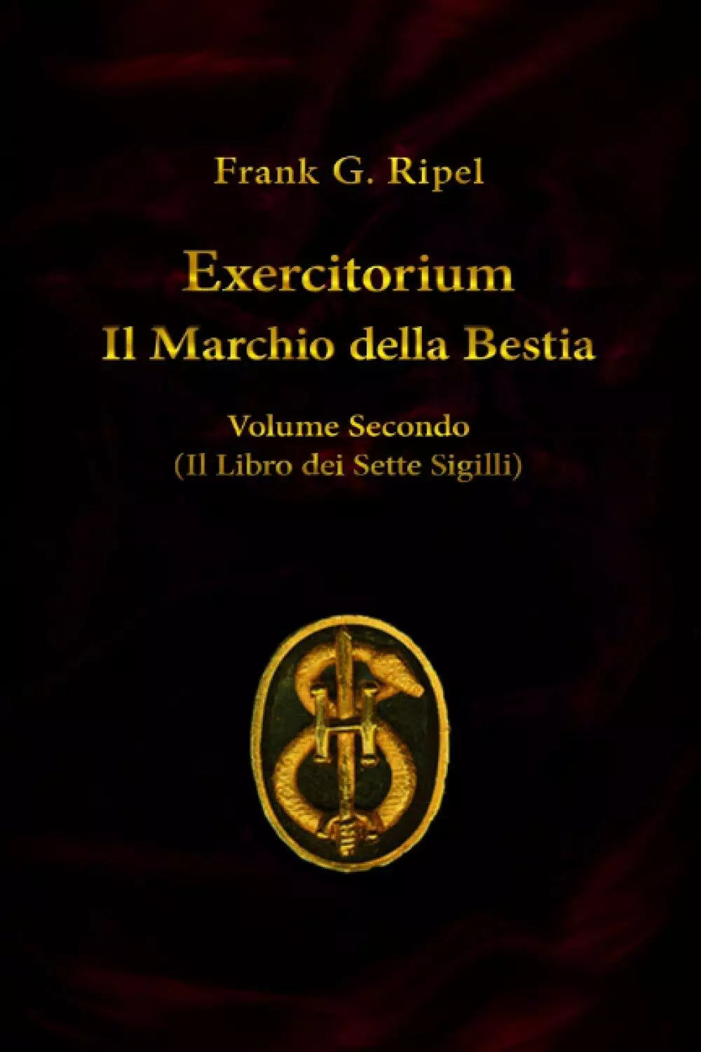 Exercitorium volume secondo di Frank G. Ripel, 2020, Indipendently Published