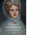 LA CONTESSA DI CASTIGLIONE di ANNA RITA GUAITOLI