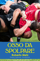 Osso da spolpare - Farmacy connection parte seconda di Roberto Metz, 2018