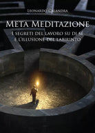 Meta Meditazione di Leonardo Calandra 2021 Youcanprint