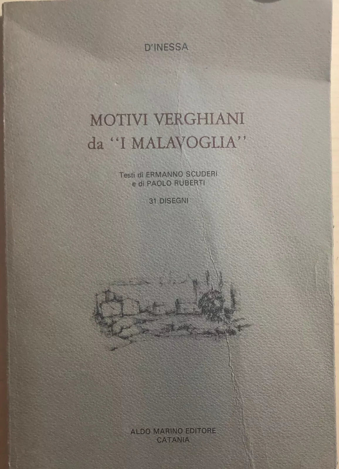 Motivi verghiani de I Malavoglia di D’Inessa, 1982, Aldo Marino Editore
