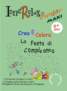 Innerelax Junior MAXI - Crea e Colora la Festa di Compleanno di Roberto Roti,