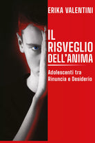 Il risveglio dell’Anima di Erika Valentini, 2020, Youcanprint
