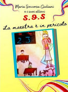 SOS... Maestra in pericolo di Maria Soccorsa Giuliani E I Suoi Allievi, 2021,