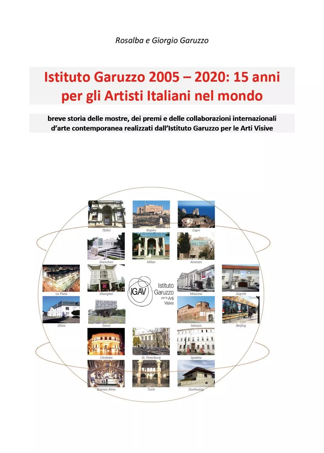 Istituto Garuzzo 2005 – 2020: 15 anni per gli Artisti Italiani nel mondo, 2021