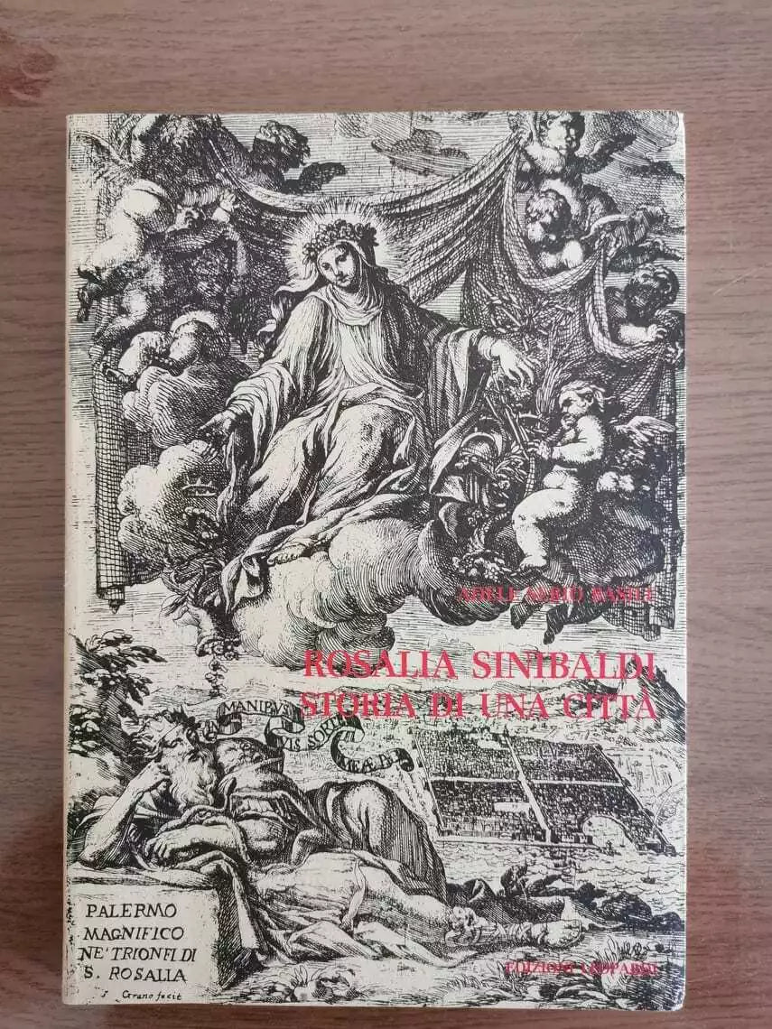 Rosalia Sinibaldi: Storia di una citta - A.S. Basile - Edizioni Leopardi-1989-AR