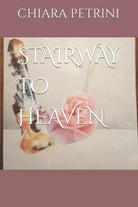 STAIRWAY TO HEAVEN di Chiara Petrini