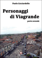 Personaggi di Viagrande parte seconda di Paolo Licciardello, Algra Editore