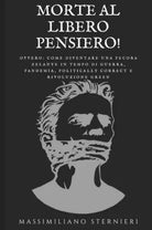 Morte al libero pensiero di Massimiliano Sternieri