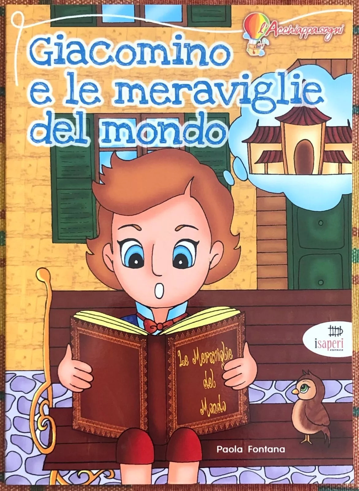 Giacomino e le meraviglie del mondo di Paola Fontana