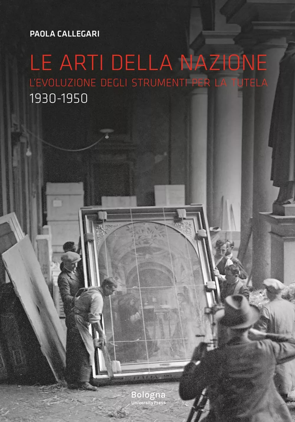 Le arti della nazione L evoluzione degli strumenti per la tutela
