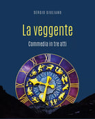 La veggente di Sergio Giuliano, 2021, Youcanprint