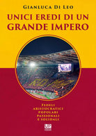 Unici eredi di un grande impero